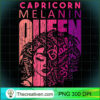 Womens Capricorn Melanin Queen Strong Black Woman Zodiac Horoscope T Shirt copy