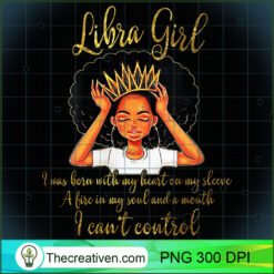 Womens Im a Libra Girl Funny Women Queen PNG, Afro Women PNG, Libra Queen PNG, Black Women PNG