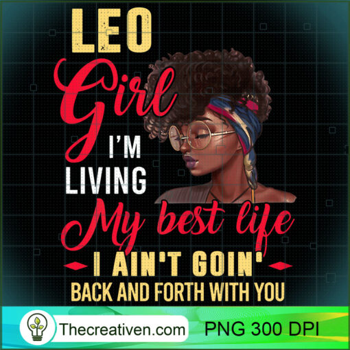 Womens Leo Girl Living My Best Life Birthday Black Queen T Shirt copy