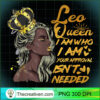 Womens Leo Queen Birthday Zodiac Gift Black Women Gift Girl T Shirt copy
