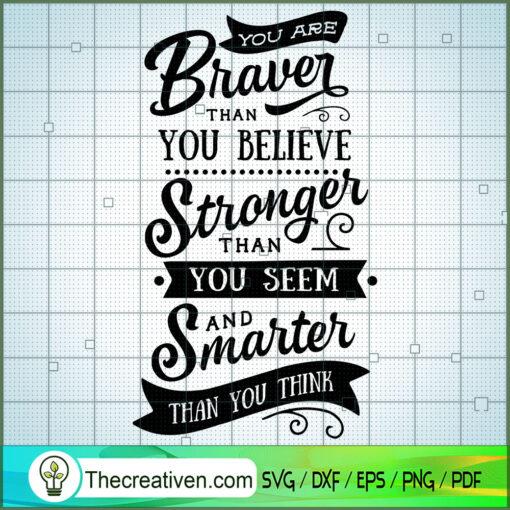 You are braver stronger copy