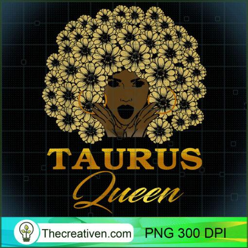 Zodiac Birthday Taurus Queen T Shirt copy
