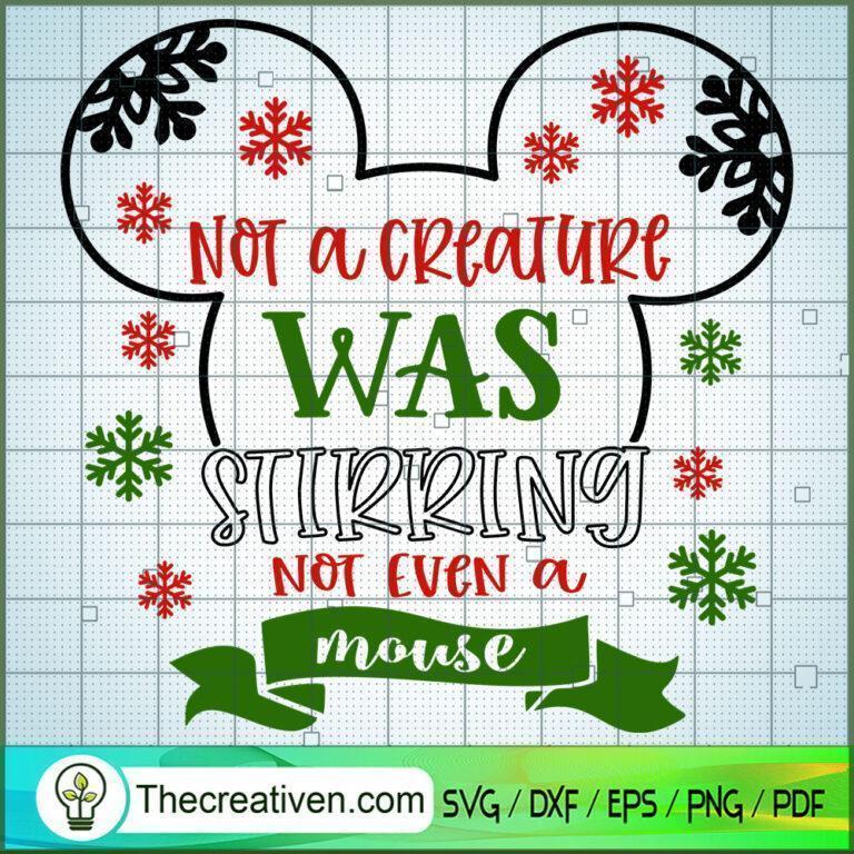 Not A Creature Was Stirring Not Even A Mouse SVG, Disney Christmas SVG