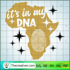 It's In My DNA SVG, Afro Women SVG, Black Girls SVG