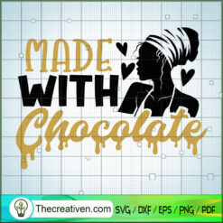 Made With Chocolate SVG, Afro Women SVG, Black Girls SVG