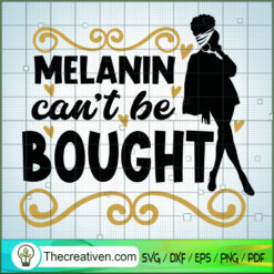 Melanin Can't Be Bought SVG, Afro Women SVG, Black Girls SVG