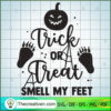 trick or treat smell my feet copy