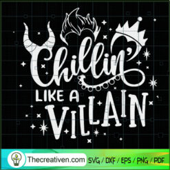 Chillin Like A Villain SVG, Villain Witch SVG, Halloween SVG, Disney SVG