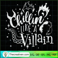 Chillin Like A Villain SVG, Villain Witch SVG, Halloween SVG, Disney SVG