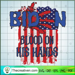 Biden Bloody SVG, Anti Biden SVG, USA President SVG