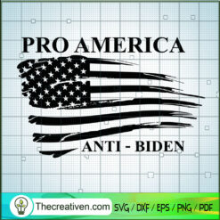 Pro America Anti Biden SVG, Anti Biden SVG, USA Flag SVG