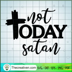 Not Today Satan SVG, Halloween SVG, Scary SVG, Quotes SVG