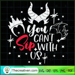 You Can't Sip With Us SVG, Villains Witch SVG, Halloween Witch SVG
