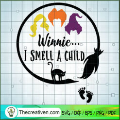 Winnie I Smell A Child SVG, Hocus Pocus SVG, Sanderson Sister SVG