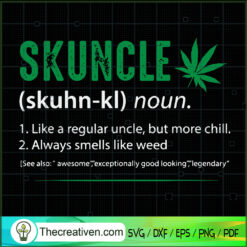 Skuncle SVG, Smoke Weed SVG, Cannabis SVG