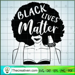Afro Women Black Lives Matter SVG, Afro Women SVG, Black Girl SVG