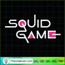 Squid Game Logo SVG, Squid Game SVG, Hot Movie SVG