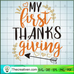 My First Thanksgiving SVG, Quotes SVG, Thanksgiving SVG