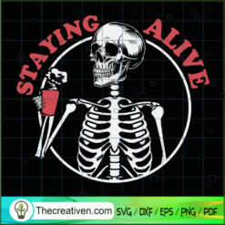 Staying Alive Skeleton Drink Coffee SVG, Halloween Scary SVG, Halloween SVG