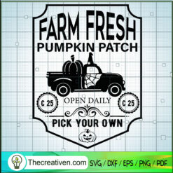 Farm Fresh Pumpkin Patch Open Daily C 25 SVG, Halloween SVG, Scary SVG, Oct 31 SVG
