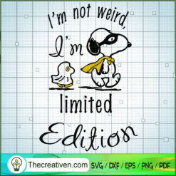 I'm Not Weird, I'm Limited Edition SVG, Snoopy SVG, Snoopy Quotes SVG