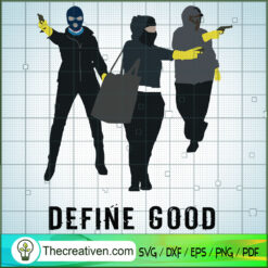 Define Good SVG, Good Girls SVG, Movie SVG