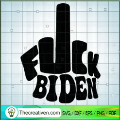 Middle Finger Fuck Biden SVG, Anti Biden SVG, USA President SVG