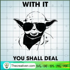 With It You Shall Deal SVG, Baby Yoda SVG, Star Wars SVG
