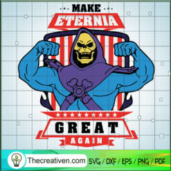 Make Eternia Great Again SVG, He Man Cartoon SVG, Skull Skeleton SVG