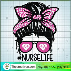 Messy Bun Nurse Life SVG, Pink Headband SVG, Heartbeat Glasses Bun Hair SVG