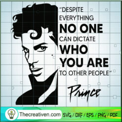 No One Can Dictate Who You Are Prince SVG, Purple Rain SVG, Prince Rogers Nelson SVG