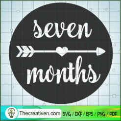 Seven Month SVG Free, Six Month SVG Free, Birthday SVG Free, Free SVG For Cricut Silhouette  SVG Free, Free SVG For Cricut Silhouette
