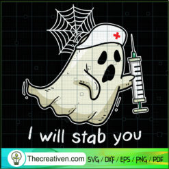 I Will Stab You SVG, Halloween SVG, Scary SVG, Oct 31 SVG