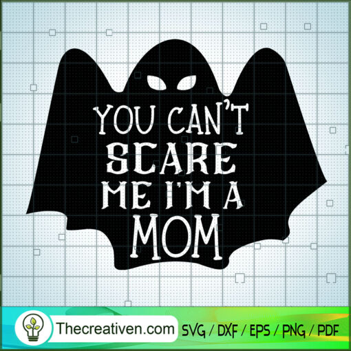 You Can t Scare Me I M A Mom PNG copy