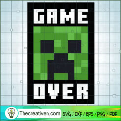 Game Creeper Over SVG, Minecraft SVG, Gamer SVG
