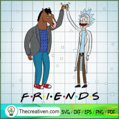 Friends Rick And Horseman SVG, Rick and Morty SVG , Cartoon Movie SVG