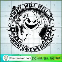 Well Well Well What Have We Here? SVG, Oogie Boogie SVG, Halloween SVG