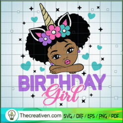 Birthday Girl SVG, Black Girl Unicorn SVG, Black Baby SVG