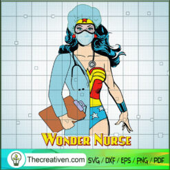 Wonder Nurse SVG, Wonder Women SVG, Nurse SVG