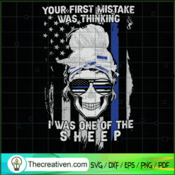 Your First Mistake Was Thinking I Was One Of The Sheep SVG, Skull SVG, USA Flag SVG