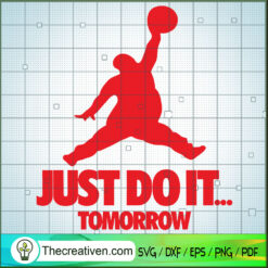 Just Do It Tomorrow Fast SVG, Just Do It Logo SVG