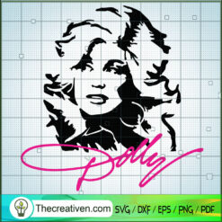 Dolly Parton And Signature SVG, Dolly Singer SVG, Dolly Rebecca Parton SVG