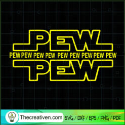 Pew Pew Pew SVG, Star Wars SVG, Gun Shoot SVG