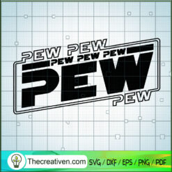 Pewpew Pew Pew Pew SVG, Star Wars SVG, Shoot SVG
