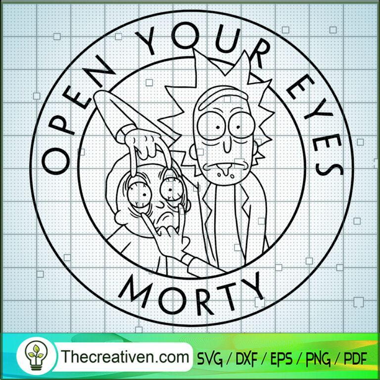 Open Your Eyes Morty SVG, Rick And Morty SVG, Cartoon SVG - Premium ...