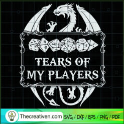 Tears Of My Players SVG, Dragon SVG, Game SVG