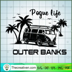 Pogue Life Outer Banks SVG, Camping Day SVG, Van Car SVG