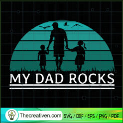 My Dad Rocks SVG, Love Dad SVG, Father Day SVG