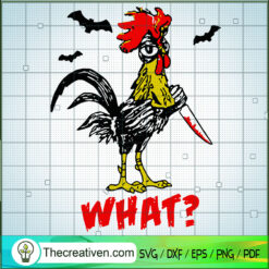 Chicken What? SVG, Scary Chicken SVG, Halloween SVG