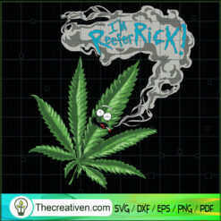 I'm Reefer Rick SVG, Rick And Morty SVG, Cannabis Rick SVG